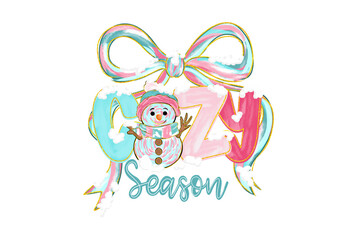 Cozy Season, Christmas Quote with Cute Snowman and Large Bow Illustration Sublimation Design
