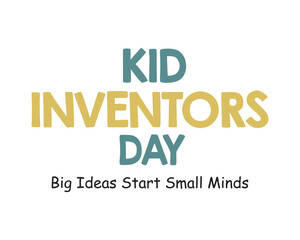 Creative Kid Inventors’ Day Typography Design