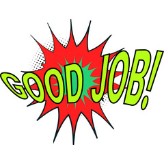 Good Job Comic Book Speech Bubble Explosion Burst Red Green Yellow Text Dynamic Action Word Celebration Accomplishment Praise Positive Feedback