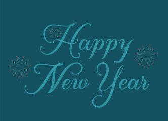 Elegant Happy New Year Typography with Fireworks on Teal Background