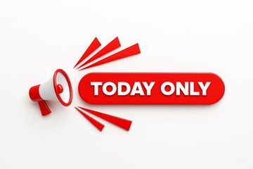 Bright red megaphone announcing a special sale or limited time offer with the text today only