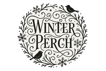Winter Flourish Lettering. Winter Perch &mdash; Flourish Lettering with delicate swashes and curls around tall serif