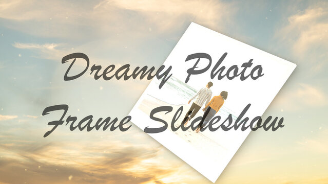Dreamy Photo Frames Slideshow