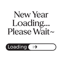 Text New Year Loading.. Please Wait above a progress bar graphic.