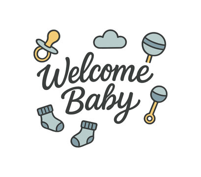 Handwritten script Welcome Baby with pacifier rattle tiny socks and cloud flat vector minimal clean outline isolated abstract shape no extra captions