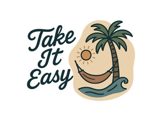 Obraz premium Handwritten composition Take It Easy with hammock palm tree sun and wave flat vector clean outlines minimal isolated abstract shape no extra captions