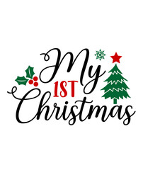 My 1st Christmas typography clip art design on plain white transparent isolated background for card, shirt, hoodie, sweatshirt, apparel, card, tag, mug, icon, poster or badge