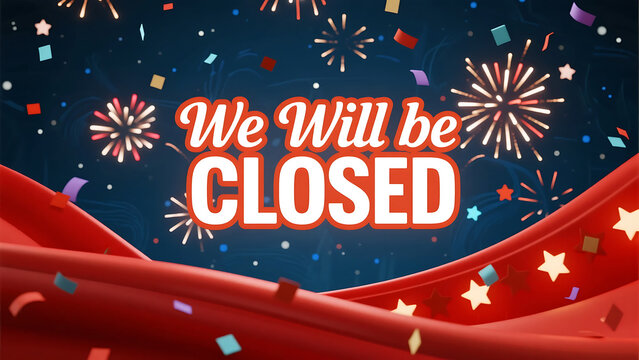 4th of July, Independence Day, we will be closed card or background. Vector illustration