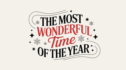 The most wonderful time of the year festive holiday lettering with decorative ornaments and stars in a charming silhouette style