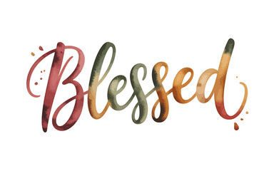 Watercolor Blessed Script Word Art Design Symbolizing Gratitude and Thankfulness Expression of Faith and Positivity