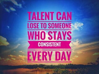 Inspirational quote design highlighting the power of consistency over talent. Motivational message about discipline, daily effort and perseverance for success and self-improvement.