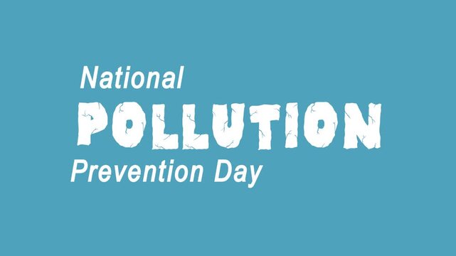 National pollution prevention day text animation ideal for ecofriendly campaigns, environmental awareness promotions, social media posts, and educational materials.