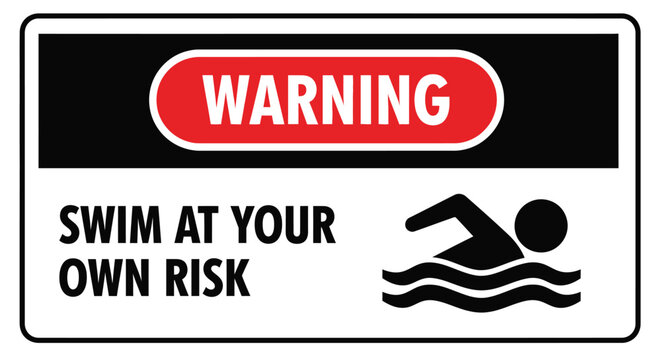 Swim at your own risk warning sign for public pool safety notice
