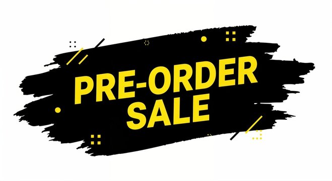 Pre-Order Sale Announcement: A dynamic promotional graphic, the vibrant PRE-ORDER SALE message is emblazoned in bold across a striking black textured brush stroke.