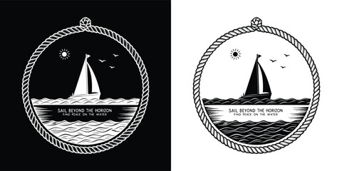 Circular emblem with a sailboat on the sea, rope border, and text sail beyond the horizon on black and white backgrounds
