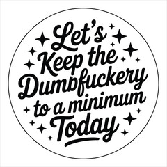 Encouraging minimal silliness is the message conveyed through the bold typography and star elements