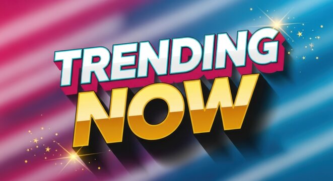 Discover What's Trending Now Popular Topics and Viral Content