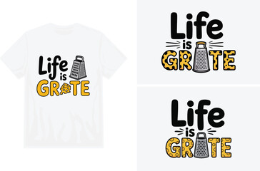 A white t shirt mockup with a playful life is grate cheese grater design