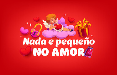 Nada e pequeno no amour quote Valentines day greeting card. Love holiday vector quote, romantic day greeting card. Saint Valentine day celebration saying with cute cupid on cloud, gift and padlock