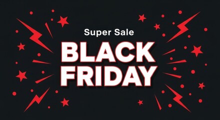 Black Friday Super Sale Incredible Savings Event
