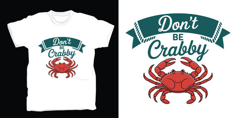 Dont be crabby tshirt design with red crab, isolated