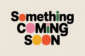 Eye-catching teaser announcement with bold retro typography creates anticipation for an upcoming launch, product release, or special event that's coming soon