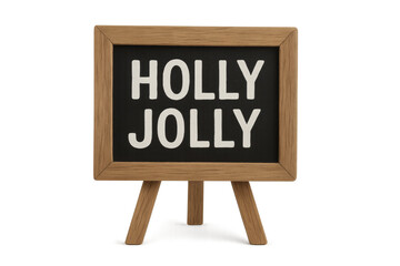 A rustic wooden blackboard sign on an easel with the festive phrase 'Holly Jolly' in white letters for a cheerful Christmas holiday greeting and seasonal home decoration