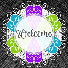 Welcome Colorful Mandala Lace Circular Dark Hatch Lines White Text 