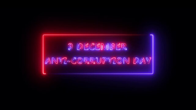 Neon text animation of international Anti-corruption day on transparent background ,International anti corruption day text displayed with a glowing neon effect , Neon Text on black isolate. 3D render.