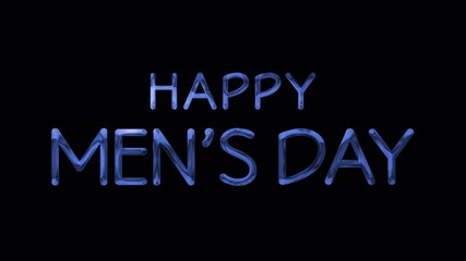 Happy Men's Day blue text with handwriting animation using alpha channel. Perfect for Men's Day themed motion graphic contents.