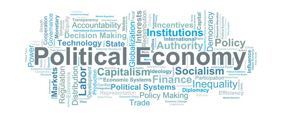 Obraz premium Political Economy Word Cloud. Core Concepts on Power, Markets, and Institutional Dynamics