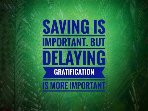 Motivational quote about financial discipline and delayed gratification, inspiring wiser money management, patience, long-term planning, success, and smart financial mindset.