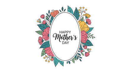 Elegant Happy Mothers Day greeting card design featuring a beautiful floral wreath with colorful flowers and leaves in an oval frame.