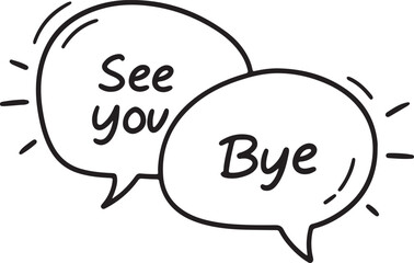 Hand drawn speech bubbles with see you bye text casual line illustration for communication and farewells