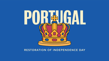 Portugal Restoration of Independence Day Celebration with Royal Crown
