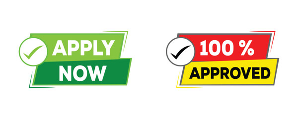 Two bright green and red approval buttons with text apply now and one hundred percent approved with checkmarks apply now, approved, approval, button, sign, sticker, label, icon, graphic, design, conce