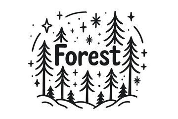 Fototapeta premium Frosty Forest Doodle. Doodle frosty forest with stars, pines, and sparkles, center word “Forest” in black and white isolated