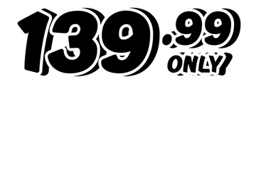 price tag 139.99 dollars sign symbol on transparent background. 3d black color Perfect for advertising, sale banners, product promotion, discount labels, and e-commerce graphics design elements.