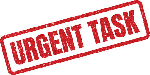 Distressed red rubber stamp shows urgent task text indicating a priority action item needing swift completion