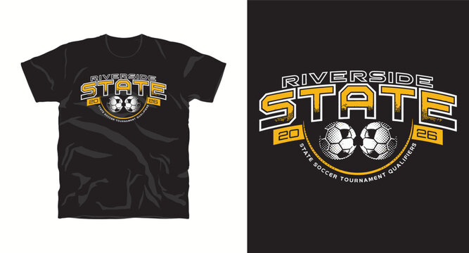 Riverside state soccer tournament qualifiers t-shirt design