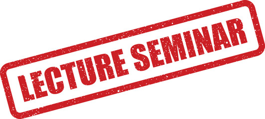 Distressed rubber stamp design with LECTURE SEMINAR text for promoting an educational workshop session