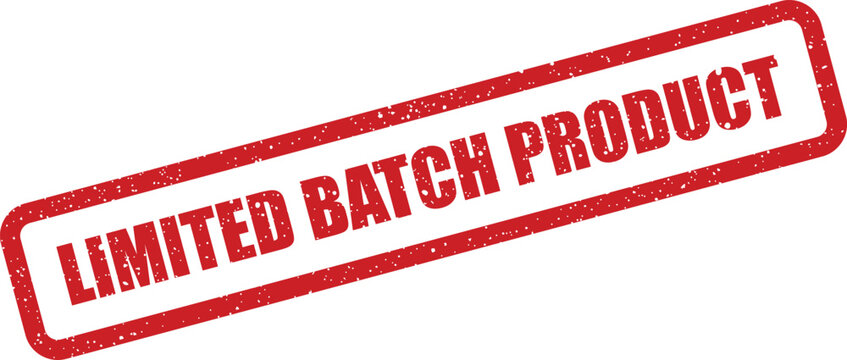 Distressed rubber stamp displaying LIMITED BATCH PRODUCT text, emphasizing exclusivity and a small production run for specific items