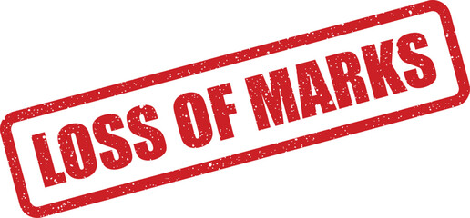 Grungy distressed rubber stamp vector illustration displaying LOSS OF MARKS message for academic assessment or educational scoring