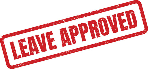 Grungy red rubber stamp with the text LEAVE APPROVED signifying successful authorization or official permission granted for a request