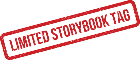 Official red rectangular grunge stamp with LIMITED STORYBOOK TAG text, indicating an exclusive item or special narrative edition for a literary project