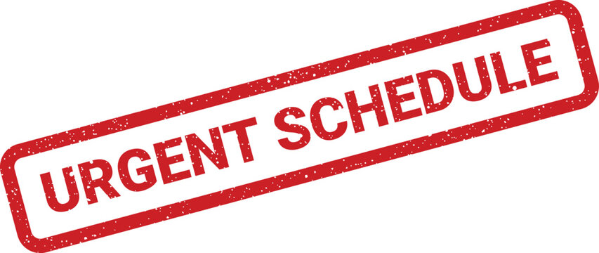 Official urgent schedule notice with textured appearance for rapid task completion