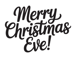 Merry Christmas Eve lettering festive holiday typography design vector illustration isolated on whit
