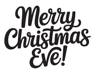 Merry Christmas Eve lettering festive holiday typography vector design for greeting cards and invita
