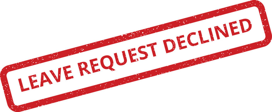 Red rectangular distressed rubber stamp mark indicating LEAVE REQUEST DECLINED for official human resources correspondence