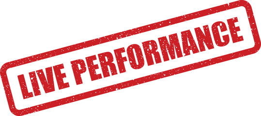 Textured red rubber stamp vector prominently displaying LIVE PERFORMANCE for event promotion and show announcements